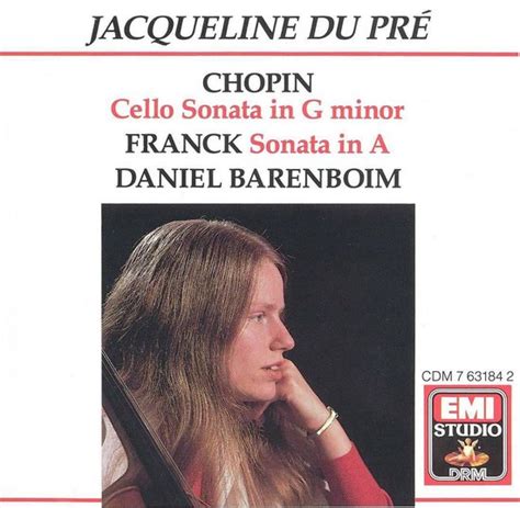 Chopin Franck Cello Sonatas Du Pre Barenboim Jacqueline Du PrÉ