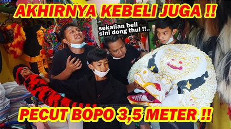 Nekat Enthul Beli Pecut Bopo Ukuran Jumbo And Barongan Lagi Youtube