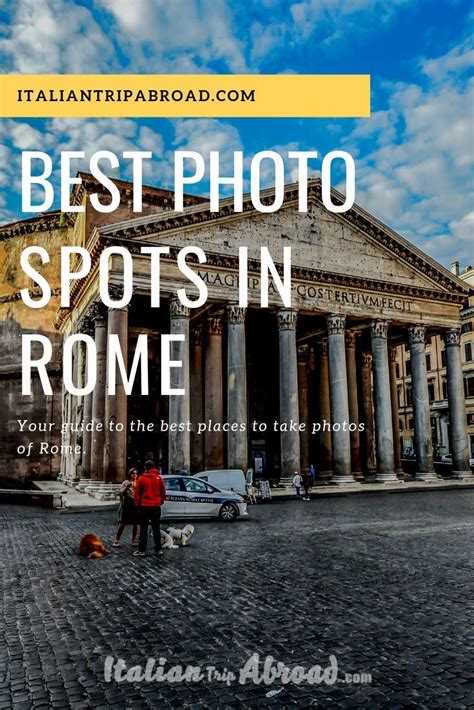 10 Best Photo Spots In Rome Italian Trip Abroad Italian Trip Photo Spots Rome Tour Guide