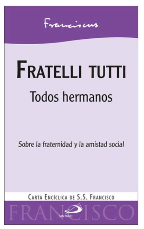 FRATELLI TUTTI CARTA ENCÍCLICA DE S S FRANCISCO Libreria Betel