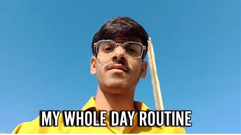 My Whole Day Routine🙂 4th Day Of My Vlog Ebad Ur Rehman Youtube