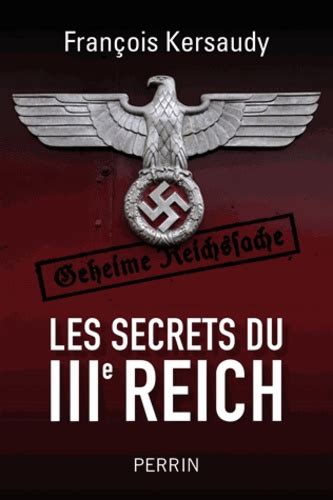 Les Secrets Du Iiie Reich De Fran Ois Kersaudy Livre Decitre