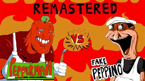 Remastered Pepperman Vs Fake Peppino Youtube