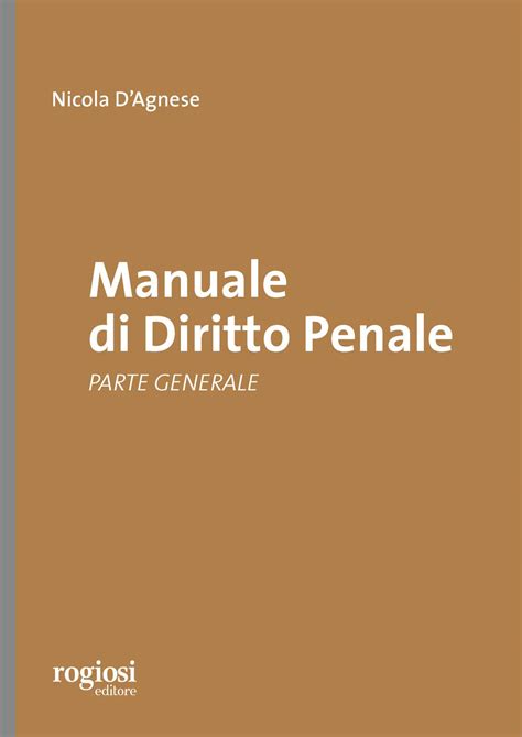 Manuale Di Diritto Penale Parte Generale D Agnese Nicola Amazon It