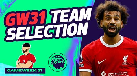 FPL GW31 TEAM SELECTION TOP 110K ISAK 15 POINTER Fantasy