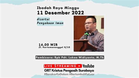 Ibadah Raya Minggu Desember Gbt Kristus Pengasih Kutisari