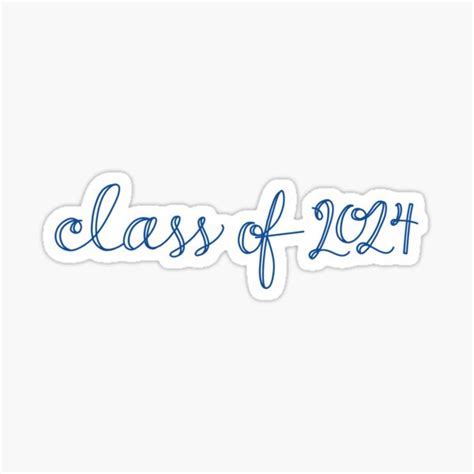 Class Of 2024 Cursive Blue Sticker For Sale By Cgbcreative Redbubble