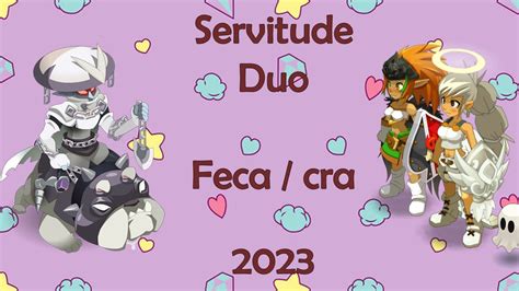 Servitude Duo Feca Cra Dofus 2 68 YouTube