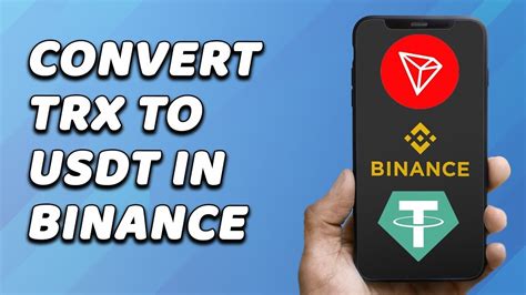 How To Convert TRX To USDT On Binance (EASY!) - YouTube