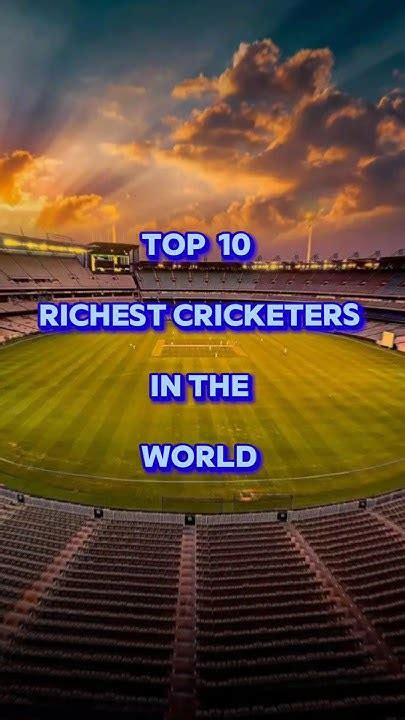 Top 10 Richest Cricketers In The World 🏏💲💸 Youtube