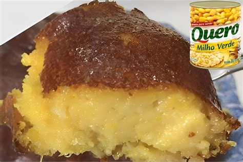 Bolo De Milho Bem Cremoso Feito Milho De Latinha Todo No Liquidificador