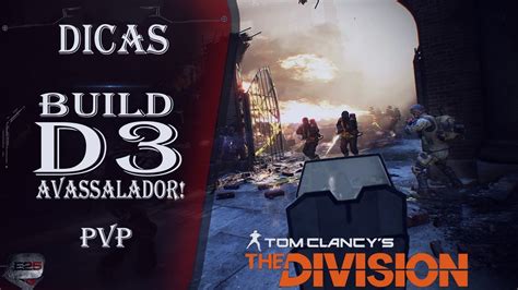 The Division 1 8 Dicas Build D3 Confidencial Avassalador PVP