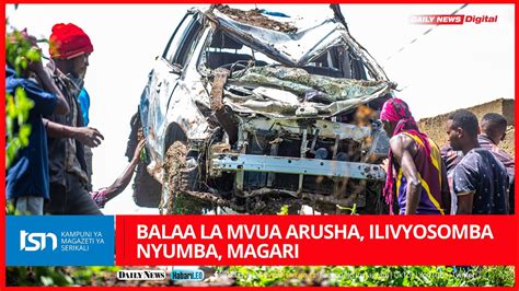 BALAA LA MVUA ARUSHA ILIVYOSOMBA NYUMBA MAGARI WANANCHI WAELEZA YouTube