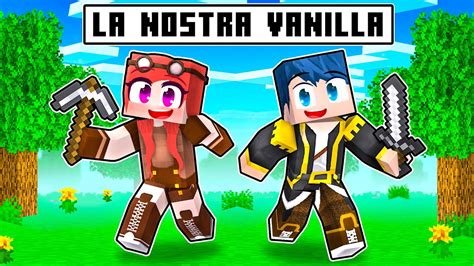 LA NOSTRA NUOVA VANILLA 1 19 INSIEME A VOI MINECRAFT YouTube