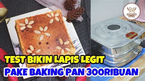 Review Cara Panggang Lapis Legit Dengan Baking Pan Queen Oven Jadul