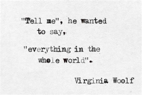 Tell Me He Wanted To Say Everything In The Whole World Virginia