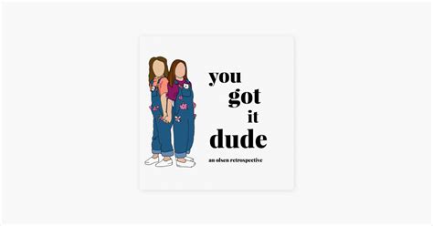 ‎you Got It Dude En Apple Podcasts