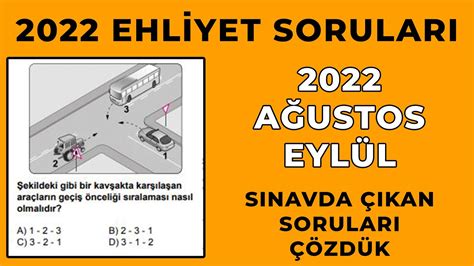 TAMAMI SINAVDA ÇIKTI 2022 AĞUSTOS Çıkmış Ehliyet Soruları 2022