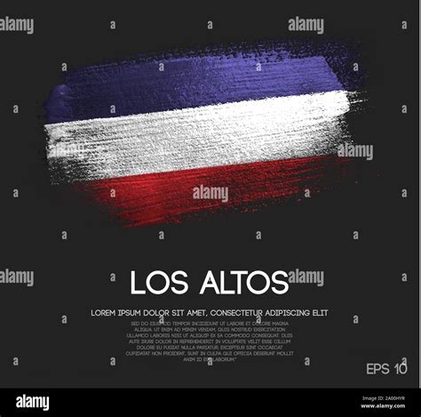 Los Altos Flag Made Of Glitter Sparkle Brush Paint Vector Stock Vector