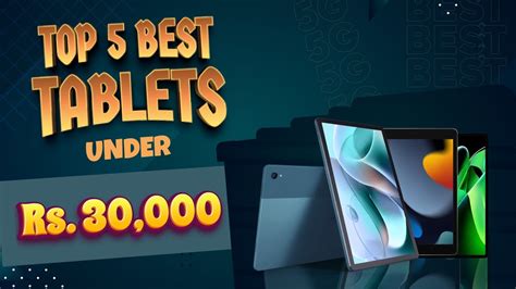 Top 5 Best Tablet Under 30000 In India 2023 Best Gaming Drawing