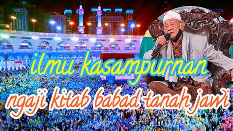 Mbh Ilyas Ngaji Mbh Ilyas Manunggaling Gusti Ngaji Kitab Babad Tanah