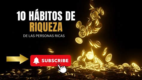 H Bitos De Riqueza De Las Personas Ricas Youtube