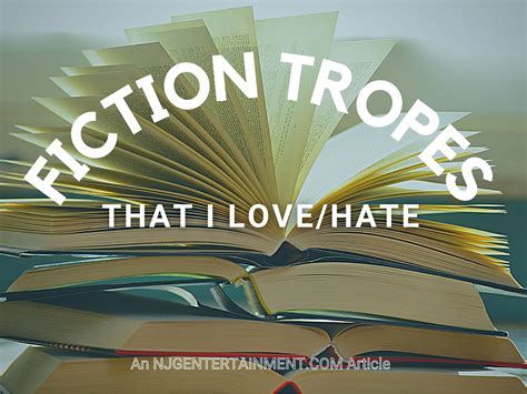 Fiction Tropes that I Love/Hate – Goodys.Blog