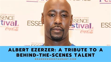 Albert Ezerzer: A Tribute to a Behind-the-Scenes Talent - Brandon's ...