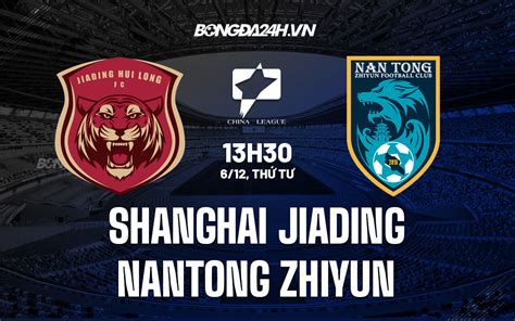 Nh N Nh Soi K O Shanghai Jiading Vs Nantong Zhiyun H Ng