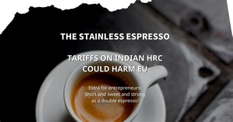 Tariffs On Indian HRC Hot Rolled Coil Could Harm EU