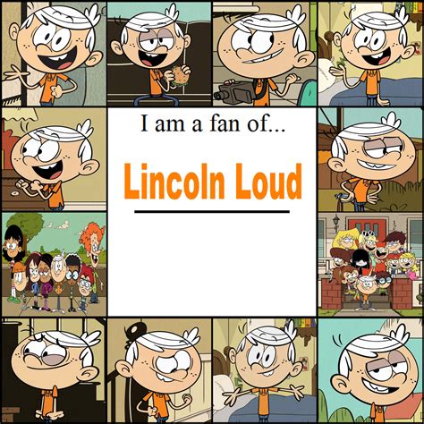 I'm a Lincoln Loud Fan by aaronhardy523 on DeviantArt