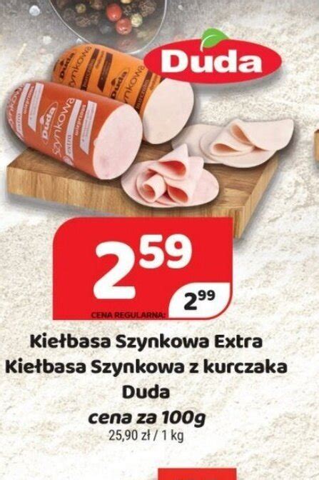 Promocja duda kiełbasa szynkowa extra kiełbasa szynkowa z kurczaka cena