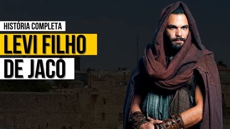 Levi Filho de Jacó História de Levi na Bíblia YouTube