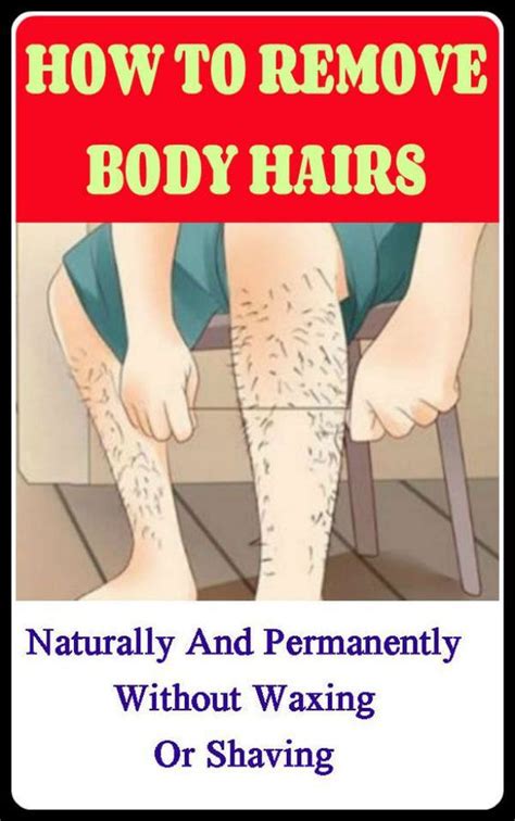 How To Remove The Body Hair Permanently Without Waxing Or Shaving In