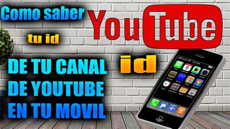 como saber mi ID de YouTube cómo ver mi ID de YouTube en mi teléfono