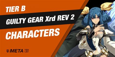 Guilty Gear Xrd Rev 2 Tier List 2025