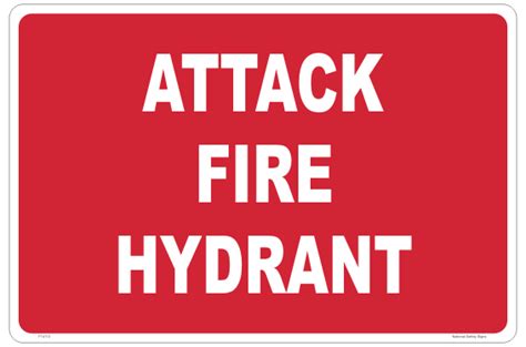 Attack Fire Hydrant Sign National Safety Signs Fire Hydrant Signage