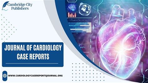 Journal Of Cardiology Case Reports And Cardiovascular Imaging By