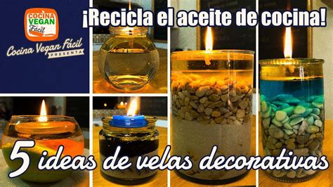 C Mo Reciclar El Aceite De Cocina Velas Decorativas Cocina Vegan