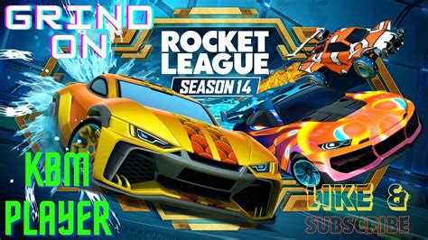 Season Grind With Kbm Player Rocket League Live Rocket League