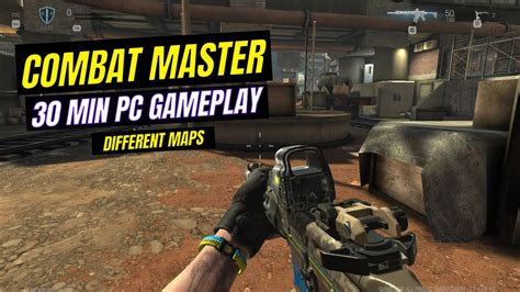 Combat Master 30 Min PC Gameplay Different Maps YouTube