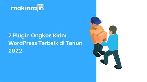 Plugin Ongkos Kirim Wordpress Terbaik Di Tahun