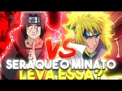 Itachi Vs Minato Quem O Mais Forte Entre Os Dois Youtube