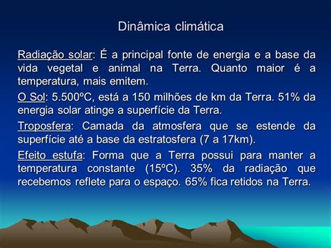 Dinâmica Climática Radiação Solar É A Principal Fonte De Energia E A Base Da Vida Vegetal E