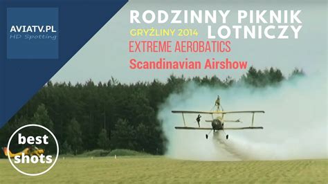 Scandinavian Airshow Rodzinny Piknik Lotniczy w Gryźlinach 2014 YouTube