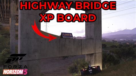 Forza Horizon 5 How To Smash The XP Board Under The Highway Bridge