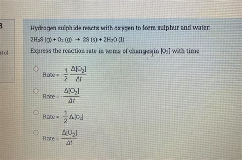 Solved 3 Hydrogen Sulphide Reacts With Oxygen To Form