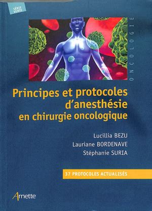 Principes Et Protocoles D Anesth Sie En Chirurgie Oncologique