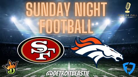 Week 3 Sunday Night Football Draftkings Picks Snf 49ers Broncos Nfl