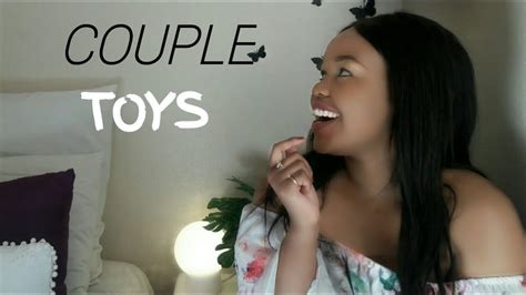 Sex Toys For Couples Fun Sex Toys For Couples South African Youtuber